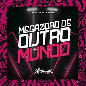 Megazord De Outro Mundo (Explicit)