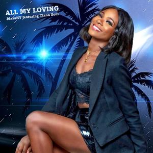 All My Loving (feat. Tiana Soul)