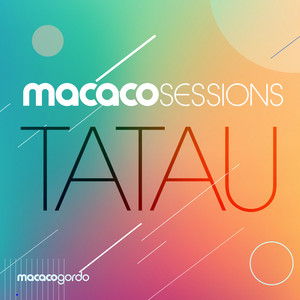 Macaco Sessions: Tatau, Vol. 1 (ao Vivo)