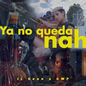 Ya No Queda Nah (feat. Gmp) [Explicit]