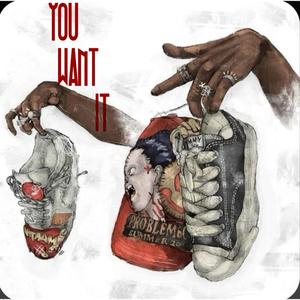 You Want It (feat. Lckblock) [Explicit]