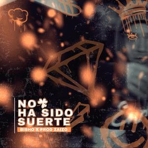 No ha sido suerte (Explicit)