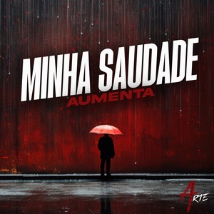 Minha saudade aumenta (Explicit)