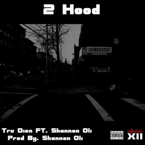 2 Hood (feat. Shannon Oli) [Explicit]