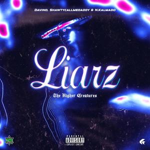 Liarz (feat. Davino & N. Kalmado) (Explicit)