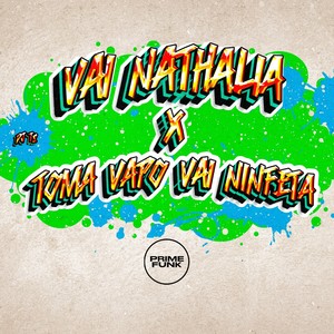 Vai Nathalia X Toma Vapo Vai Ninfeta (Explicit)