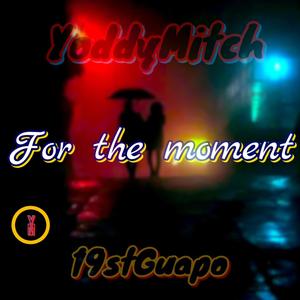 For The Moment (Explicit)