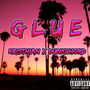 Glue (feat. Dunkchord)