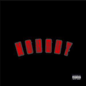 Nobody (Explicit)