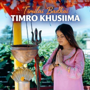Timilai Badhai Timro Khushima