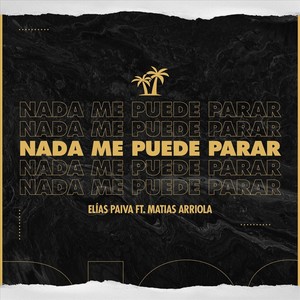 Nada Me Puede Parar (feat. Matias Arriola)