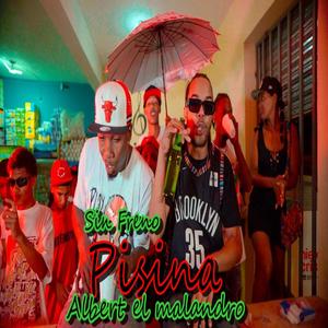 Pisina (feat. Sin Freno) [Fre DR Produciendo Remix] [Explicit]