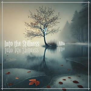 Into the Stillness