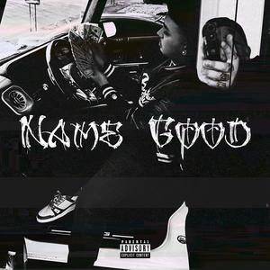 Name Good (Explicit)