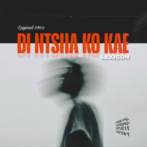 DI NTSHA KO KAE? (Explicit)