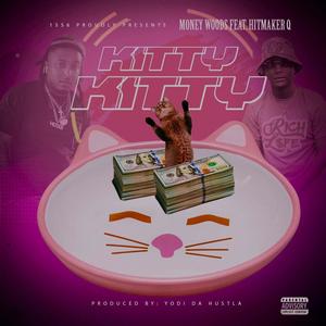 Kitty Kitty (feat. Hitmaker Q) [Explicit]