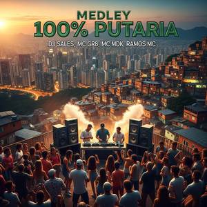 Medley Putaria 100% (Explicit)