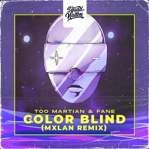 Too Martian - Color Blind (MXLAN Remix)