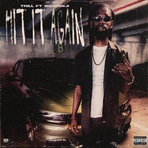 Hit It Again (feat. 1804Benji) [Explicit]