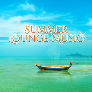 Summer Lounge Music – Calming Sounds, Peaceful Waves, Summer 2017, Chill Out Vibes