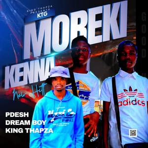 Moreki Kenna (feat. King Thabza & Pdesh) [Radio Edit] [Explicit]