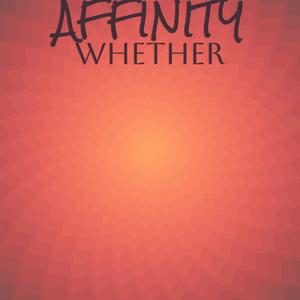 Affinity Whether