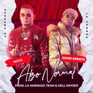 Algo Normal (feat. Nova La Amenaza) [Explicit]