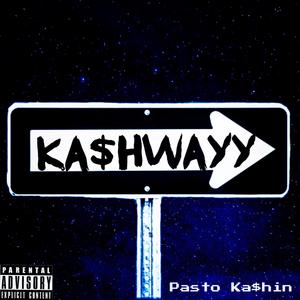 Ka$hWayy (Explicit)