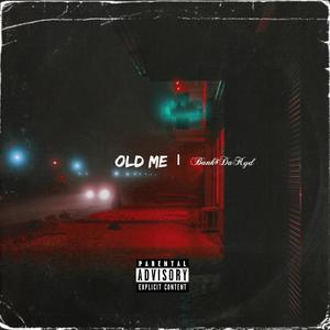 Old Me (Explicit)