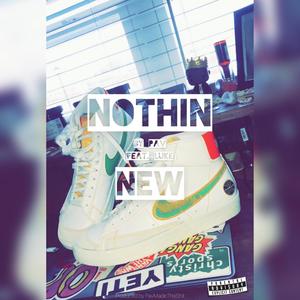 Nothin' New (feat. Luke) (Explicit)