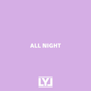 All Night (Explicit)