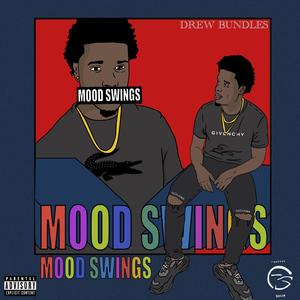 Mood Swings (Explicit)