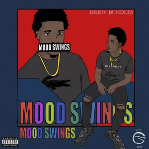 Mood Swings (Explicit)
