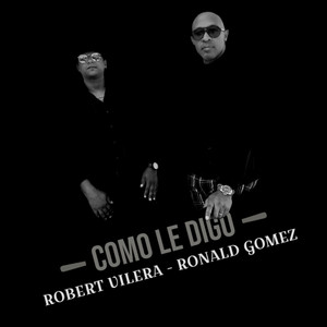 Como Le Digo(feat. Ronald Gomez)