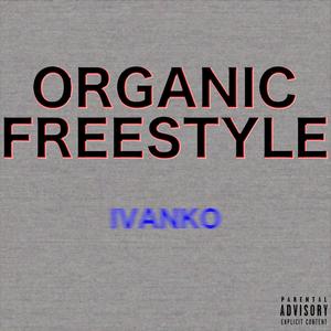 Organic Freestyle (Explicit)