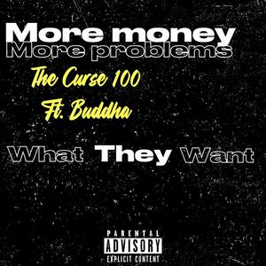 What They Want (feat. Buddha) [Explicit]