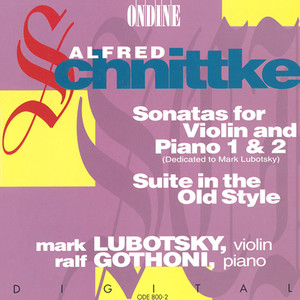 Schnittke, A.: Violin Sonatas Nos. 1 and 2 / Suite in The Old Style (Lubotsky, Gothoni)