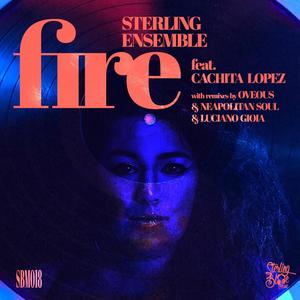 Fire(feat. Cachita Lopez) (Neapolitan Soul and Luciano Gioia Lovely Mix)
