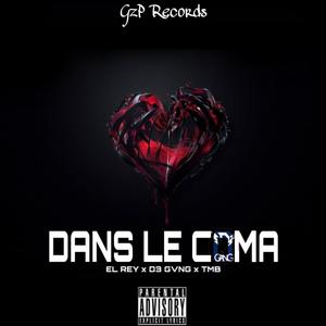 Dans Le Coma (feat. D3 GVNG & TMB)