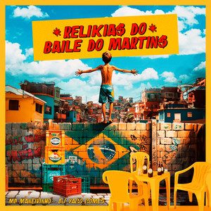 Relikias do Baile do Martins (Explicit)