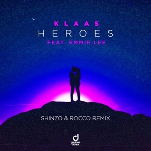Heroes (Shinzo & Rocco Extended Remix)