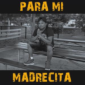 PARA MI MADRECITA