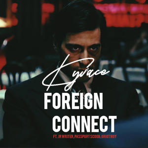 Foreign Connect (feat. JR Writer, Passport Scoob & Griot Noy) [Explicit]