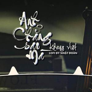Anh Chẳng Sao Mà Lofi Ver