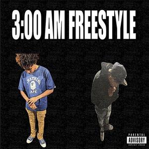 3:00 AM Freestyle (feat. Duhndoda) (Explicit)