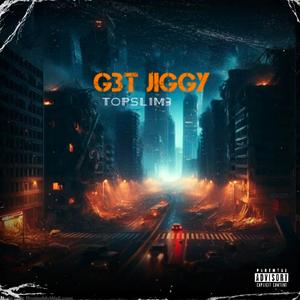 G3T Jiggy (feat. Toot) [Explicit]