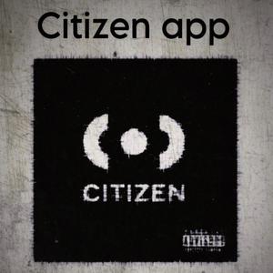 Citizen app (feat. Von wixkk & Zay chevvy) [Explicit]