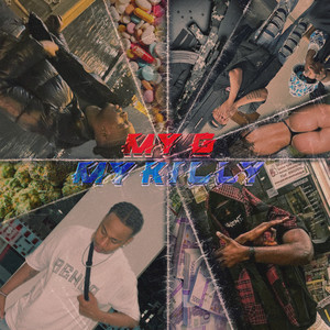 My g my Killy (Explicit)