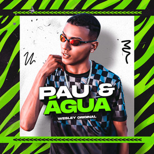 Pau e Água (Explicit)