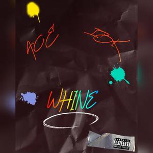 Whine (Explicit)